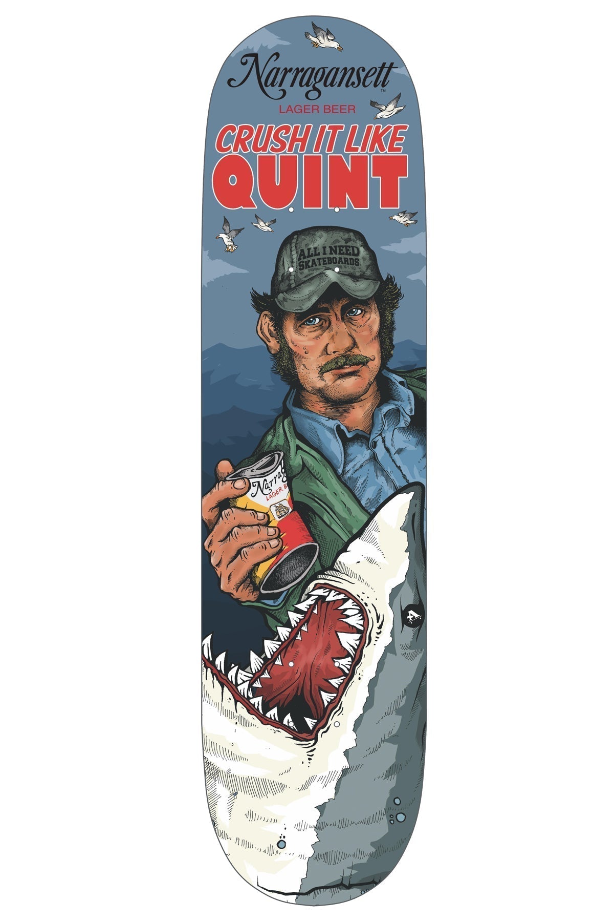 All I Need X 'Gansett "Crush It Like Quint" Deck